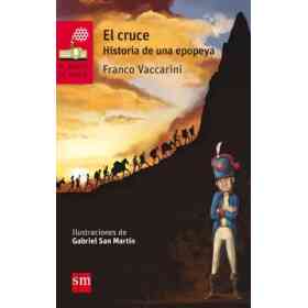 El Cruce - Historia De Una Epopeya