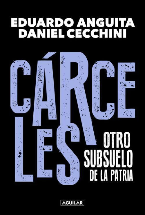 Carceles. El Subsuelo De La Patria