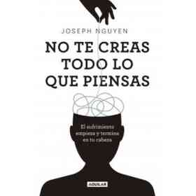 No Te Creas Todo Lo Que Piensas