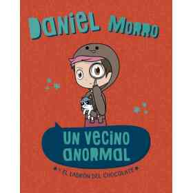 Un Vecino Anormal Y El Ladron Del Chocol