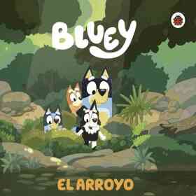 Bluey 3: El Arroyo (the Creek)