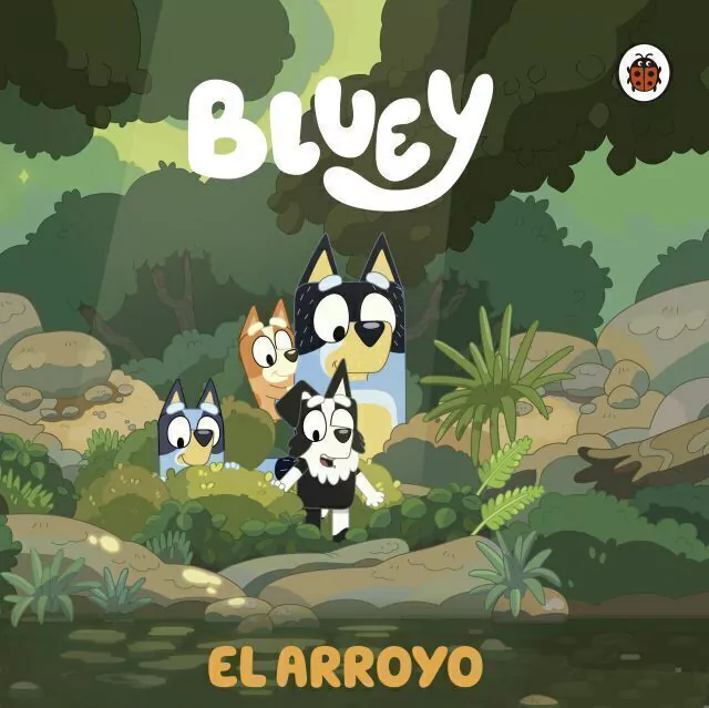Bluey 3: El Arroyo (the Creek)