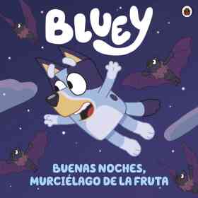 Bluey - Buenas Noches, Murcielago De La Fruta
