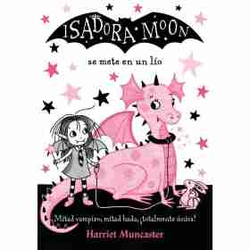 Isadora Moon 5. Se Mete en Un Lio