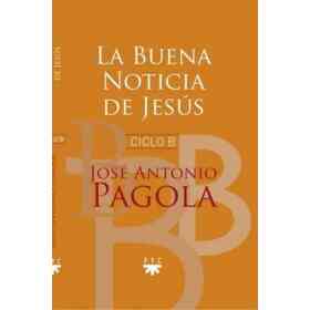 La Buena Noticia De Jesus ( Ciclo B )