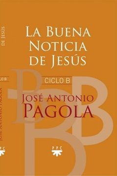 La Buena Noticia De Jesus ( Ciclo B )