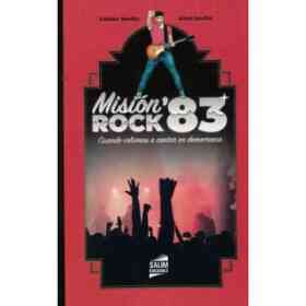 Mision Rock 83 Cuando Volvimos a Cantar en Democracia
