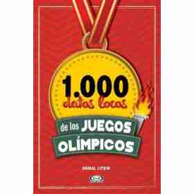 1000 Datos Locos De Los Juegos Olimpicos
