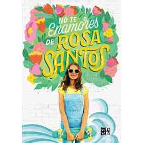 No Te Enamores De Rosa Santos