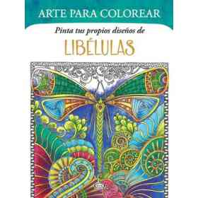 Libelulas Arte Para Colorear Pinta Tus Propios Diseños De Libelulas