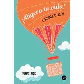 Aligera Tu Vida! Y Alcanza El Exito!