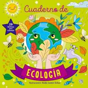 Cuaderno De Ecologia [29 Laminas Para Colorear] [Ilustrado]