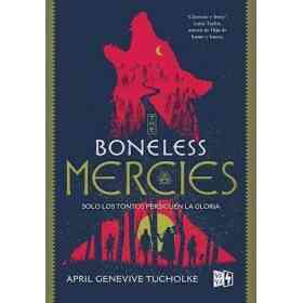 The Boneless Mercies