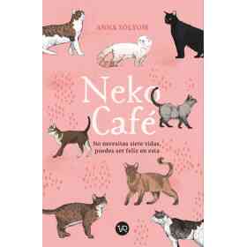 Neko Cafe : No Necesitas Siete Vidas Puedes Ser Feliz en Esta