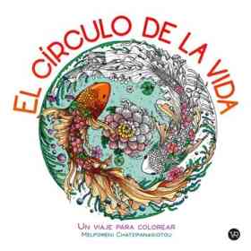 Circulo De La Vida El - Un Viaje Para Colorear