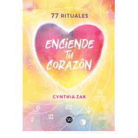 Enciende Tu Corazon - 77 Rituales