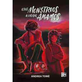 Esos Monstruos a Los Que Amamos