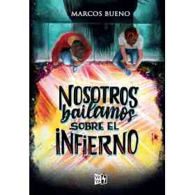 Nosotros Bailamos Sobre El Infierno