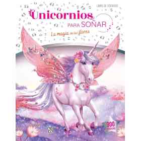 Unicornios Para soñar : La Magia De Las Flores