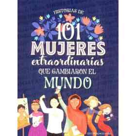 101 Mujeres Extraordinarias Que Cambiaron El Mundo