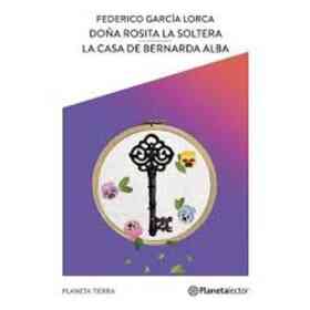 Doña Rosita La Soltera - La Casa De Bernarda Alba