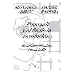 Foucault Y El Fin De La Revolucion El Ultimo Hombre Toma Lsd