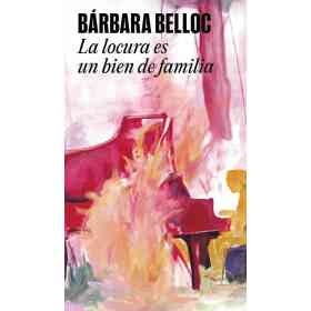La Locura Es Un Bien De Familia