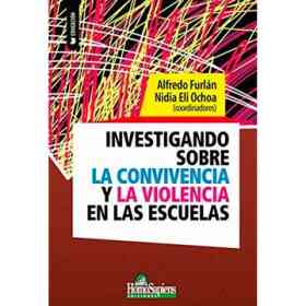 Inestigando Sobre La Convivencia Y La Violencia en Las Escuelas