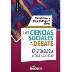 Las Ciencias Sociales a Debate: epistemología - Critica Y Sociedad