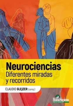 Neurociencias - Diferentes Miradas Y Recorridos