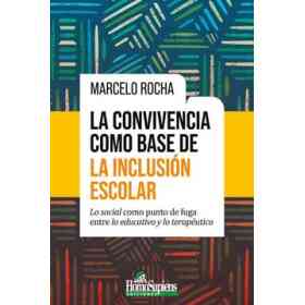 La Convivencia Como Base De La Inclusión Escolar