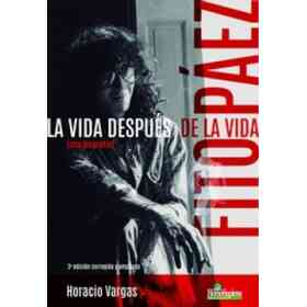 Fito Paez Una Biografia La Vida Despues De La Vida [3 Edici
