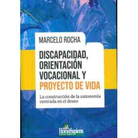 Discapacidad, Orientación Vocacional Y Proyecto De Vida