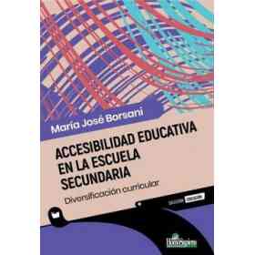 Accesibilidad Educativa en La Escuela Secundaria. Diversificación Curricular