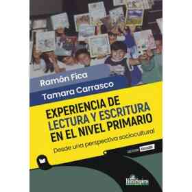 Experiencia De Lectura Y Escritura en El Nivel Primario - Desde Una Perspectiva Sociocultural