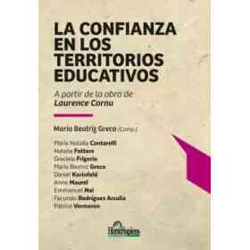 La Confianza en Los Territorios Educativos - a Partir De La Obra De Laurence Cornu
