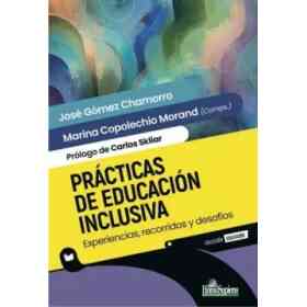 Prácticas De Educación Inclusiva. Experiencias, Recorridos Y Desafíos