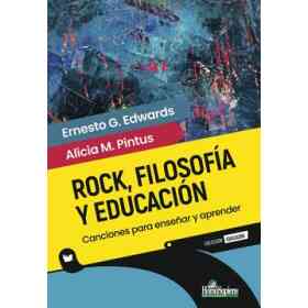 Rock, filosofía Y Educación - Canciones Para Enseñar Y Aprender