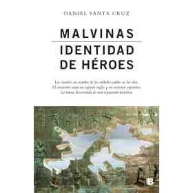 Malvinas. Identidad De Heroes