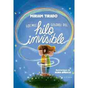 Los Mil Colores Del Hilo Invisible