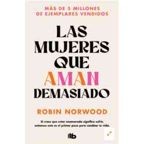 Las Mujeres Que Aman Demasiado