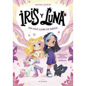 Iris Y Luna 1. Un Cole Lleno De Magia!