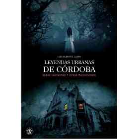 Leyendas Urbanas De Cordoba Ii