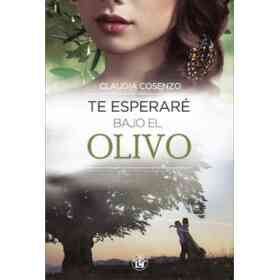 Libro Te Esperare Bajo El Olivo - Cosenzo, Claudia