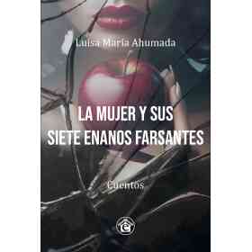 La Mujer Y Sus Siete Enanos Farsantes