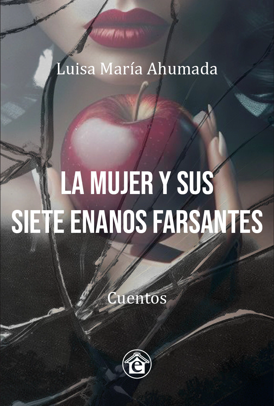 La Mujer Y Sus Siete Enanos Farsantes