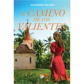 El Camino De Los Valientes