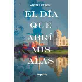 El Dia Que Abri Mis Alas