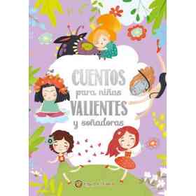 Cuentos Para niñas Valientes Y Sonadoras