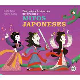 Pequeñas Historias De Grandes Mitos Japoneses